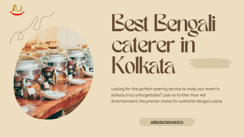 best Bengali caterer in Kolkata